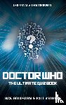 Goldstein, Jack, Andrews, Paul (University of London) - Doctor Who - The Ultimate Quiz Book