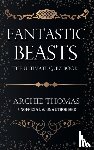 Thomas, Archie - Fantastic Beasts - The Ultimate Quiz Book