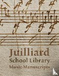 Gottlieb, Jane, Griscom, Richard - Juilliard School Library Music Manuscripts