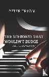 Tryon, Peter - The Steinway That Wouldn't Budge (Confessions of a Piano Tuner)