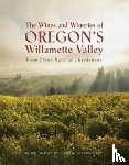 Wise, Nick and Sunshine - The Wines and Wineries of Oregon's Willamette Valleu