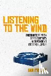 Preece, Ian - Listening to the Wind: Encounters with 21st Century Independent Record Labels