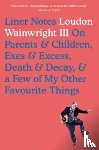 Wainwright, Loudon - Liner Notes