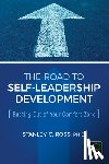 Ross, Stanley C. - The Road to Self-Leadership Development
