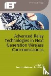  - Advanced Relay Technologies in Next Generation Wireless Communications