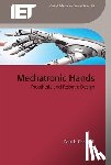 Paul H. (Associate Professor, University of Southampton, UK) Chappell - Mechatronic Hands