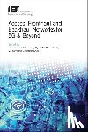 Muhammad Ali (Professor, University of Glasgow, School of Engineering, UK) Imran, Syed Ali Raza (Assistant Professor, University of Leeds, School of Electronic and Electrical Engineering, UK) Zaidi - Access, Fronthaul and Backhaul Networks for 5G & Beyond