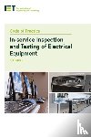 The Institution of Engineering and Technology - Code of Practice for In-service Inspection and Testing of Electrical Equipment