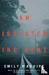 Maguire, Emily - An Isolated Incident