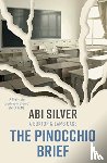 Silver, Abi - The Pinocchio Brief