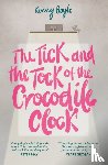 Boyle, Kenny - The Tick and the Tock of the Crocodile Clock
