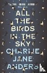 Anders, Charlie Jane - All the Birds in the Sky