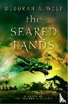 Wolf, Deborah - The Seared Lands (The Dragon's Legacy Book 3)