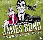 Fleming, Ian - The Complete James Bond: Goldfinger - The Classic Comic Strip Collection 1960-66