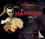 Hearn, Marcus - The Hammer Vault: Treasures From the Archive of Hammer Films