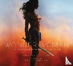 Gosling, Sharon - Wonder Woman: The Art and Making of the Film