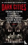 Kenyon, Sherrilyn, Priest, Cherie, Maberry, Jonathan, McGuire, Seanan - Dark Cities