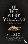 Rio, M. L. - If We Were Villains: The Sensational TikTok Book Club pick