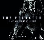Nolan, James - The Predator: The Art and Making of the Film