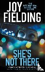 Fielding, Joy - She's Not There