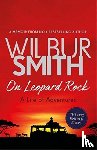 Smith, Wilbur - On Leopard Rock: A Life of Adventures