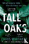Whitaker, Chris - Tall Oaks