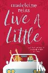 Reiss, Madeleine - Live a Little