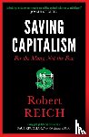 Reich, Robert - Saving Capitalism