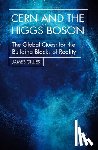 Gillies, James - CERN and the Higgs Boson