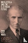 Rhys Morus, Iwan - Nikola Tesla and the Electrical Future