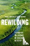 Blythe, Cain, Jepson, Paul - Rewilding