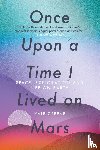 Greene, Kate - Once Upon a Time I Lived on Mars