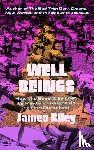 Riley, James - Well Beings
