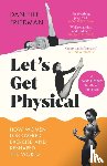 Friedman, Danielle - Let’s Get Physical