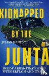 Manyon, Julian - Kidnapped by the Junta