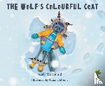 McDonald, Avril - The Wolf's Colourful Coat
