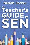 Packer, Natalie - The Teacher's Guide to SEN