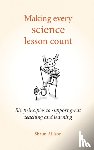 Allison, Shaun - Making Every Science Lesson Count