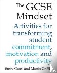 Oakes, Steve, Griffin, Martin - The GCSE Mindset