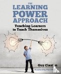 Claxton, Guy - The Learning Power Approach