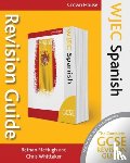 McHugh, Bethan, Whittaker, Chris - WJEC GCSE Revision Guide Spanish