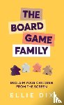 Dix, Ellie - The Board Game Family