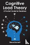 Garnett, Steve - Cognitive Load Theory