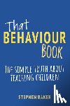 Baker, Stephen - That Behaviour Book