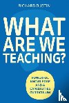 Bustin, Richard - What are we Teaching?