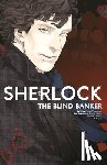 Moffat, Steven, Gatiss, Mark, Thompson, Steven - Sherlock Vol. 2: The Blind Banker
