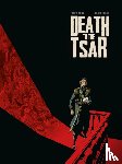 Nury, Fabien - Death To The Tsar