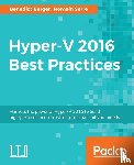 Berger, Benedict, Serre, Romain - Hyper-V 2016 Best Practices