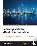 Rajendran, Sriram - Learning VMware vRealize Automation