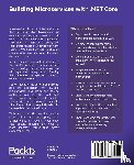 Aroraa, Gaurav Kumar, Kale, Lalit, Manish, Kanwar - Building Microservices with .NET Core